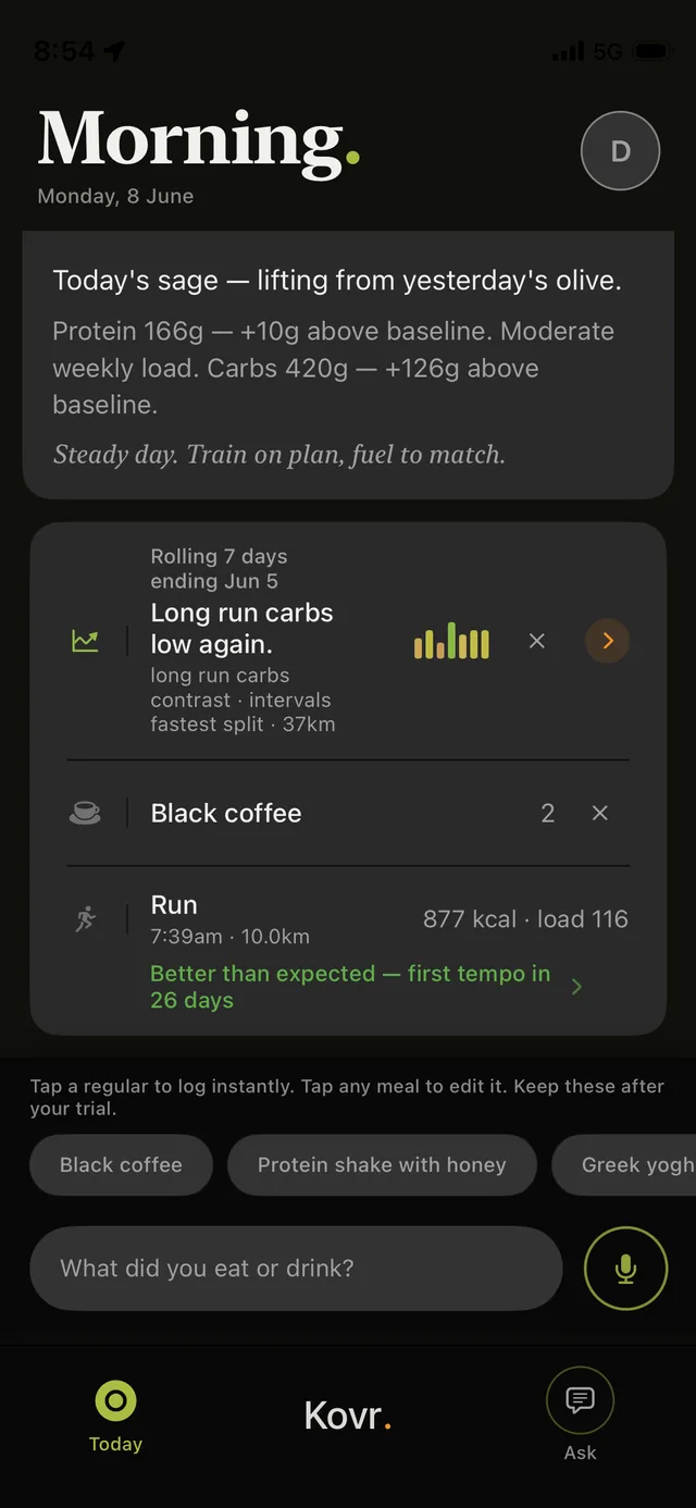 Kovr Morning view, Monday 8 June, reading today’s sage lifting from yesterday’s olive. A rolling seven-day card flags long-run carbs low again, and a synced 10km run is marked better than expected — first tempo in 26 days.